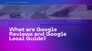 What are Google Reviews and Google Local Guide