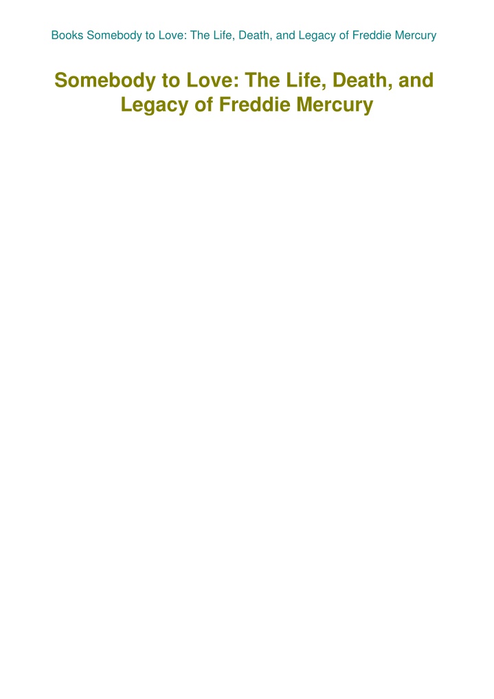 PPT - Books Somebody to Love The Life Death and Legacy of Freddie ...