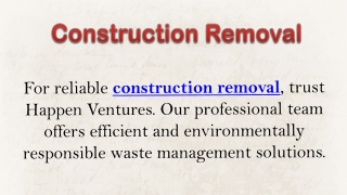 Construction Removal