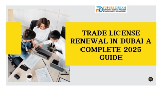 Trade License Renewal in Dubai  A Complete 2025 Guide