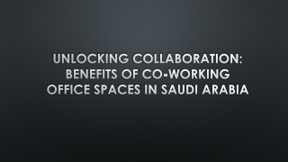 Unlocking Collaboration Benefits of Co-Working Office Spaces in Saudi Arabia