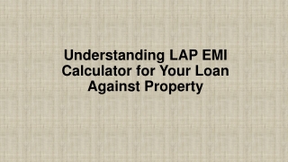 Understanding LAP EMI Calculator for Your Loan Against Property