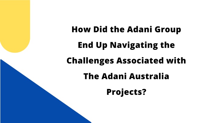 how did the adani group end up navigating