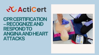 CPR CERTIFICATION – RECOGNIZE AND RESPOND TO ANGINA AND HEART ATTACKS