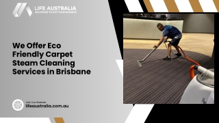 We Offer Eco Friendly Carpet Steam Cleaning Services in Brisbane