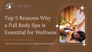 Top 5 Reasons Why  a Full Body Spa is Essential for Wellness