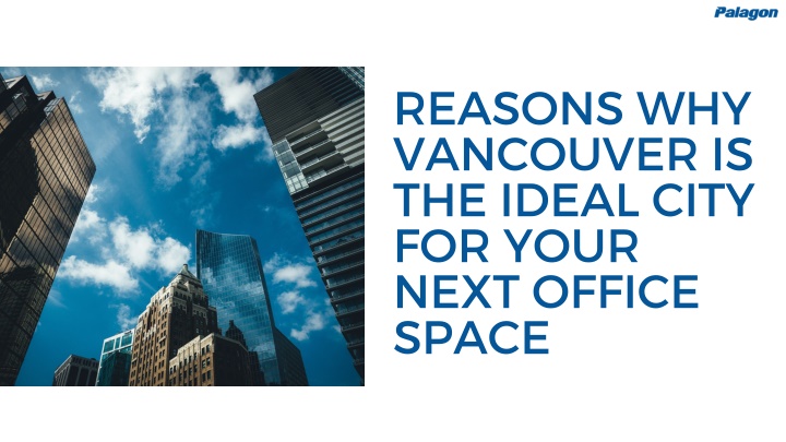 reasons why vancouver is the ideal city for your