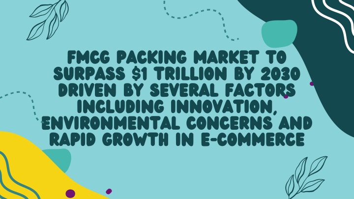 fmcg packing market to surpass 1 trillion by 2030