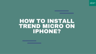 How to Install Trend Micro on iPhone?