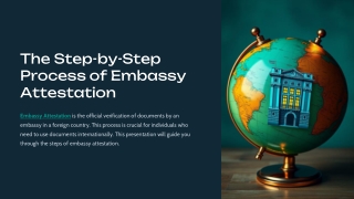 The Step-by-Step Process of Embassy Attestation