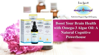 Boost Your Brain Health with Omega-3 Algae Oil A Natural Cognitive Powerhouse