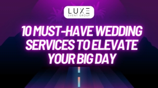 Unforgettable Wedding Entertainment Services | Luxe Event Group