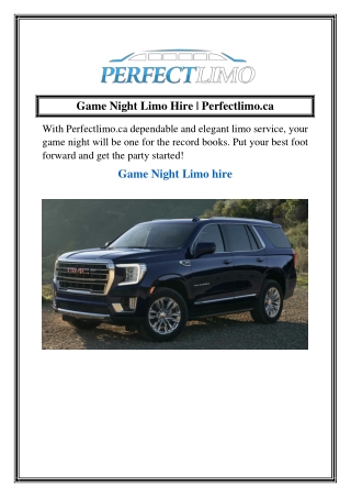 Game Night Limo Hire  Perfectlimo.ca