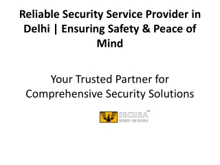 Reliable Security Service Provider in Delhi