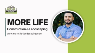More life construction & landscaping
