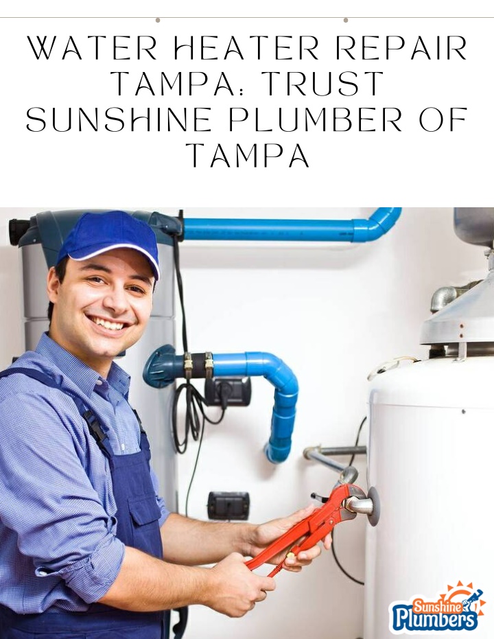 water heater repair tampa trust sunshine plumber