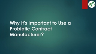 why it s important to use a probiotic contract manufacturer