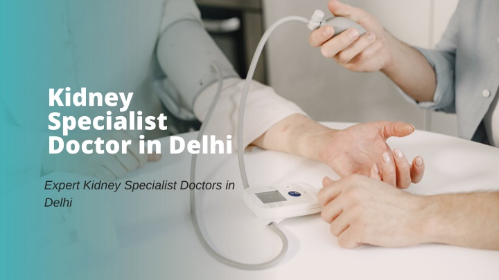 kidney specialist doctor in delhi