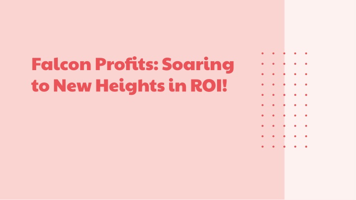 falcon profits soaring to new heights in roi