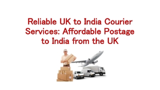 Reliable UK to India Courier Services