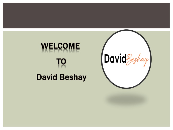 welcome to david beshay