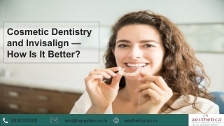 Cosmetic Dentistry and Invisalign — How Is It Better_