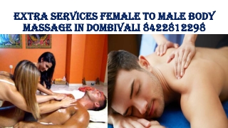 Female To Male Body Massage In Dombivali 8422812298