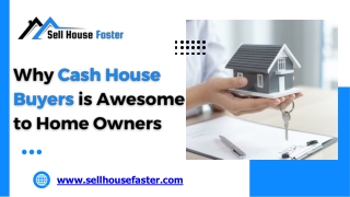 Why Cash House Buyers is Awesome to Home Owners