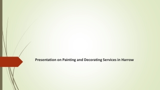 Presentation on Painting and Decorating Services in Harrow