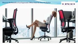 Discover the Benefits of an Ergonomic Office Chair for Your Workplace