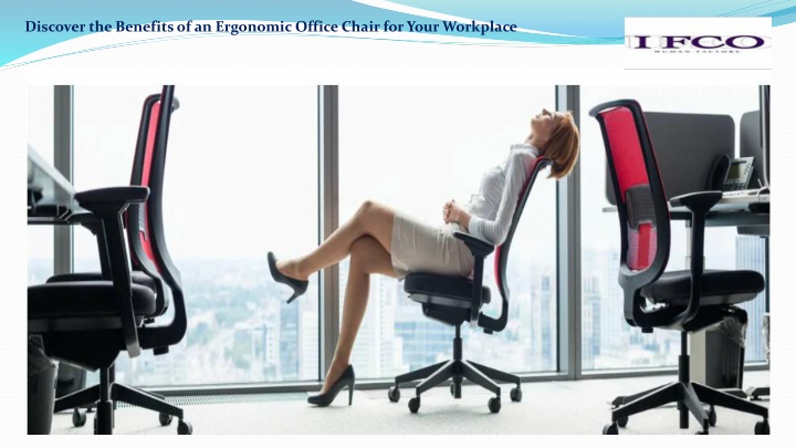 discover the benefits of an ergonomic office