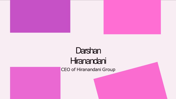 darshan hiranandani ceo of hiranandani group