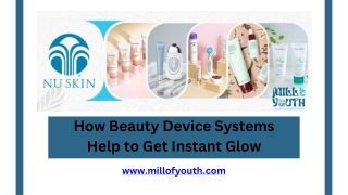 how beauty device systems help to get instant glow