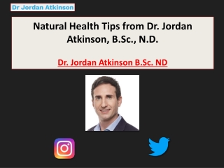 Natural Health Tips from Dr. Jordan Atkinson, B.Sc., N.D.