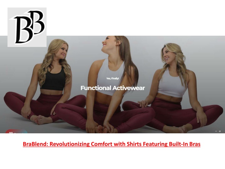 brablend revolutionizing comfort with shirts