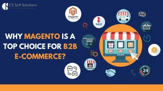 Why Magento is a Top Choice for B2B E-commerce?