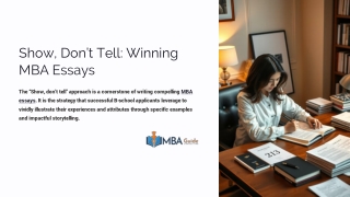 Show, Don’t Tell: Tips for Writing Exceptional MBA Application Essays