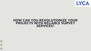 How can you revolutionize your projects with reliable survey services