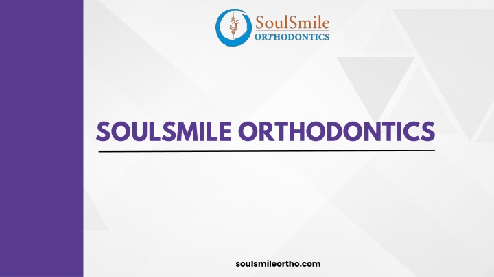 soulsmile orthodontics