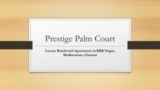 Prestige Palm Court : Destiny for living