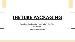 the tube packaging