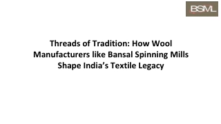 How Wool Manufacturers like Bansal Spinning Mills Shape India’s Textile Legacy