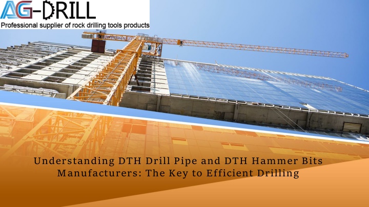 understanding dth drill pipe and dth hammer bits