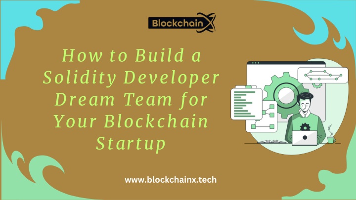 how to build a solidity developer dream team