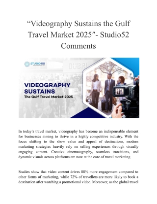 “Videography Sustains the Gulf Travel Market 2025″- Studio52 Comments