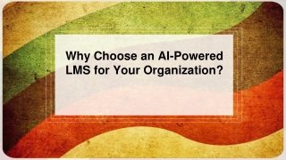 Why Choose an AI-Powered LMS for Your Organization