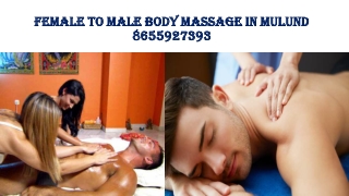 female to male body massage in mulund female