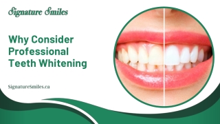 why consider professional teeth whitening