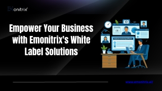Empower Your Business with Emonitrix's White Label Solutions