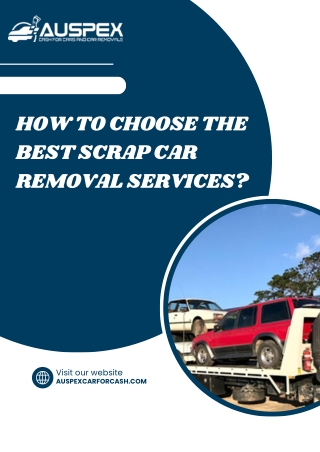 How To Choose The Best Scrap Car Removal Services